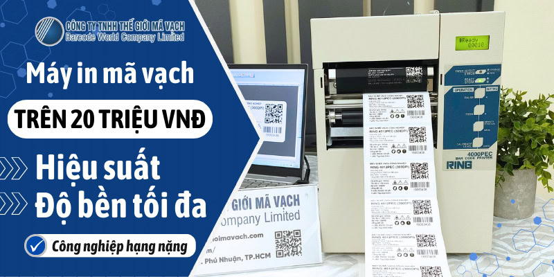 Máy in mã vạch phân khúc trên 20 triệu VNĐ cho hiệu suất và độ bền tối đa