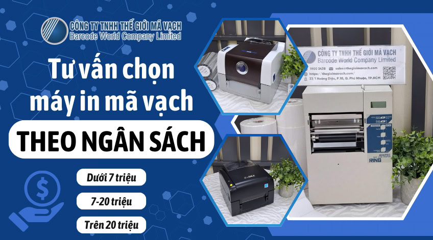 Tư vấn chọn máy in mã vạch theo ngân sách ([year])