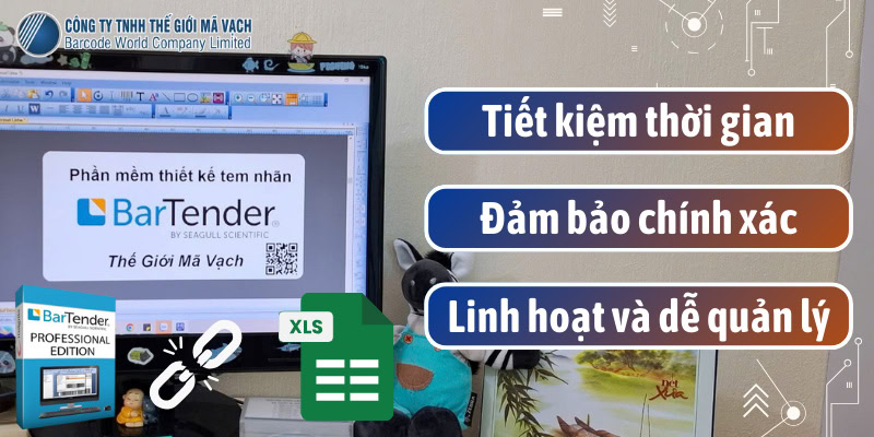 Lợi ích của việc liên kết Excel và Bartender