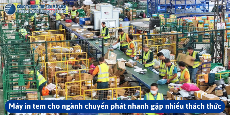 Thách thức vận hành máy in trong ngành chuyển phát nhanh Thách thức vận hành máy in trong ngành chuyển phát nhanh