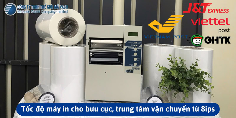 Tốc độ máy in cho bưu cục, trung tâm vận chuyển từ 8IPS Tốc độ máy in cho bưu cục, trung tâm vận chuyển từ 8IPS