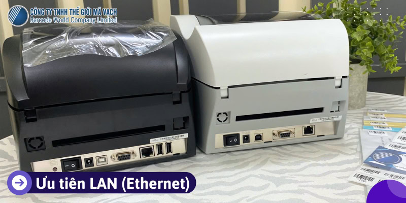 Nên ưu tiên máy in tem quản lý hồ sơ có sẵn cổng LAN (Ethernet) Nên ưu tiên máy in tem quản lý hồ sơ có sẵn cổng LAN (Ethernet)