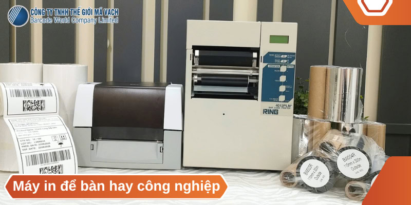 Chọn giải pháp máy in tem (để bàn hay công nghiệp) phù hợp